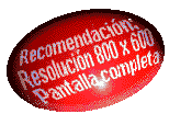  Use resoluci�n m�nima de 800 x 600 !! 